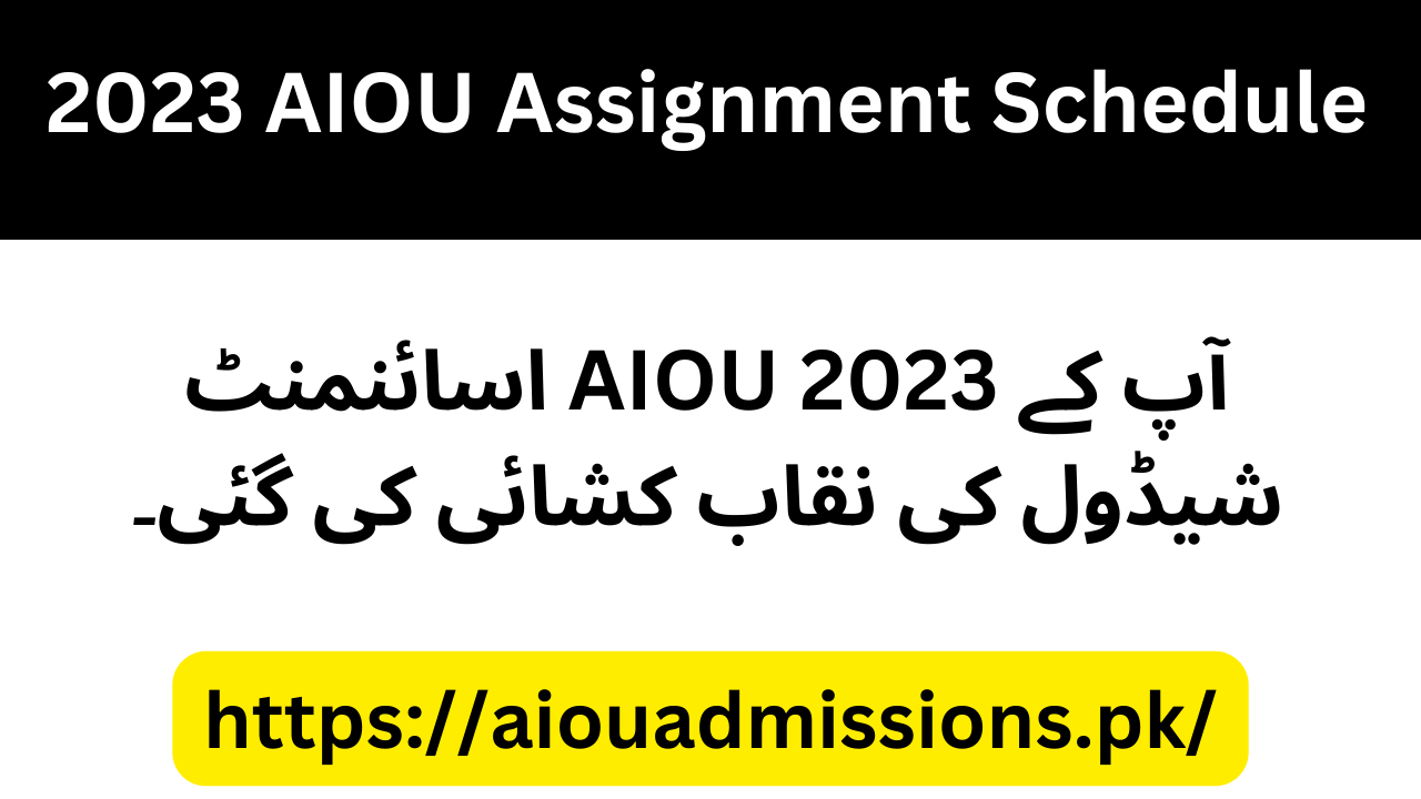 2023 AIOU Assignment Schedule