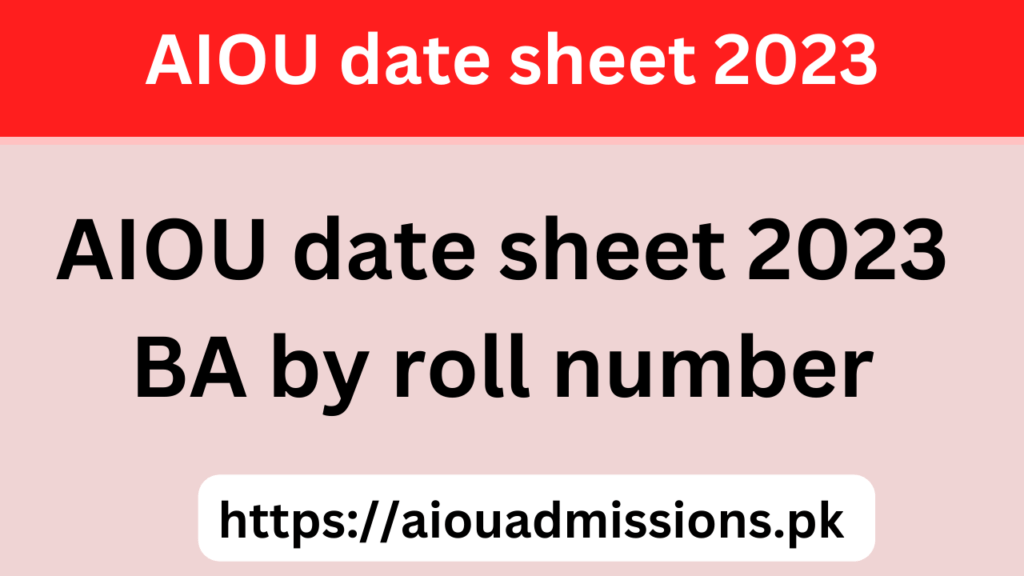 AIOU date sheet 2023 BA by roll number