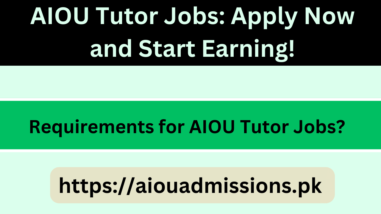 Requirements for AIOU Tutor Jobs