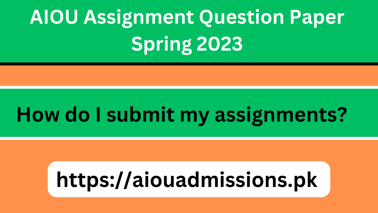 aiou assignment question paper 2023