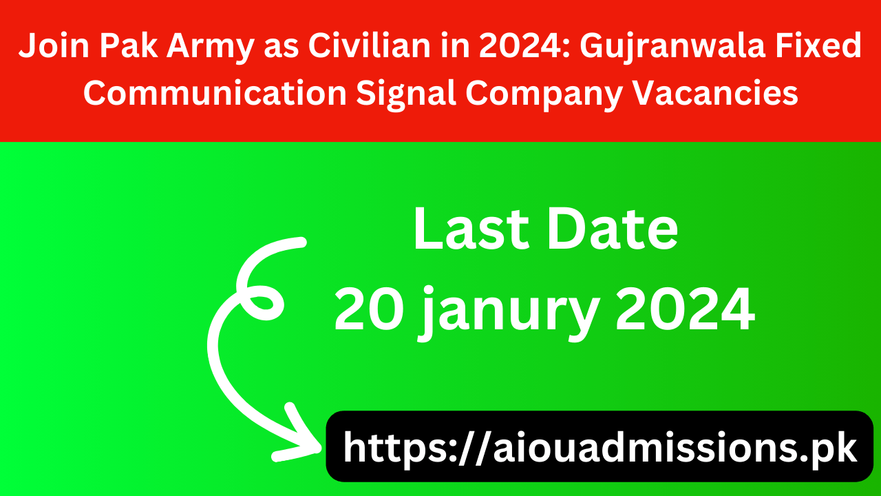 Join Pak Army as Civilian in 2024: Gujranwala Fixed Communication Signal Company Vacancies